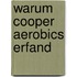 Warum Cooper Aerobics erfand
