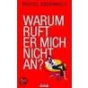 Warum ruft er mich nicht an? door Rachel Greenwald