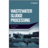 Wastewater Sludge Processing by P.K. Mathai