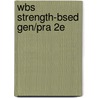 Wbs Strength-Bsed Gen/Pra 2e door Onbekend