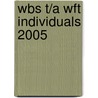 Wbs T/A Wft Individuals 2005 door Wilber Smith