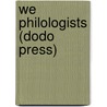 We Philologists (Dodo Press) door Friederich Nietzsche