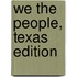 We the People, Texas Edition