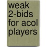 Weak 2-Bids For Acol Players by David Griffiths