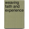 Weaving Faith And Experience door Patricia Cooney Hathaway