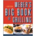 Weber's Big Book Of Grilling