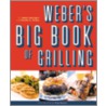 Weber's Big Book Of Grilling door Tim Turner