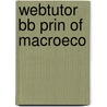 Webtutor Bb Prin Of Macroeco door Onbekend