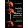 Weeds In The Garden Of Words door Kate Burridge