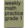 Weekly Math Practice Grade 1 door Onbekend