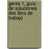 Gente 1, Guía de soluciones des libro de trabajo