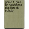 Gente 1, Guía de soluciones des libro de trabajo door Onbekend