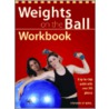 Weights on the Ball Workbook door Steve Stiefel