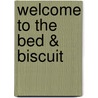 Welcome to the Bed & Biscuit door Joan Carris
