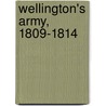 Wellington's Army, 1809-1814 door Charles Oman