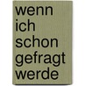 Wenn ich schon gefragt werde by John Updike