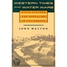 Western Times And Water Wars door John Walton
