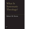 What Is Systematic Theology? door Robert M. Doran Sj