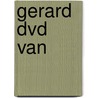 Gerard dvd van by Unknown
