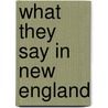 What They Say in New England door Clifton Johnson