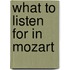 What To Listen For In Mozart