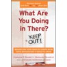 What are You Doing in There? door Michael J. Kollins