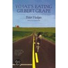 What's Eating Gilbert Grape? by Peter Hedges