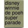 Disney Winnie de Poeh super parade