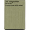 200 Vraagstukken fysische transportverschijnselen