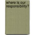 Where Is Our Responsibility?