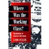 Where Was The Working Class?
