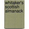 Whitaker's Scottish Almanack by Unknown