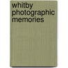 Whitby Photographic Memories door Onbekend