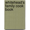 Whitehead's Family Cook Book door Jessup Whitehead
