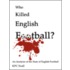 Who Killed English Football?