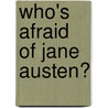 Who's Afraid Of Jane Austen? door Henry Hitchings