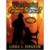 Who's Burning Paloma Blanca? by Linda S. Bingham
