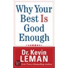 Why Your Best Is Good Enough door Kevin Leman