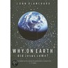 Why on Earth Did Jesus Come? by John Blanchard