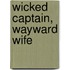 Wicked Captain, Wayward Wife