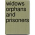 Widows Orphans And Prisoners