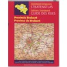 Stratenatlas provincie Brabant = Guide des rues province de Brabant