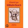 Wilhelm Busch. Klassisch gut door Onbekend