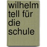 Wilhelm Tell für die Schule door Max Frisch