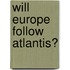 Will Europe Follow Atlantis?