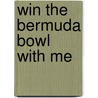 Win The Bermuda Bowl With Me door Marc Smith