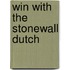 Win With The Stonewall Dutch