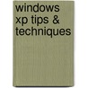 Windows Xp Tips & Techniques by Walter J. Glenn