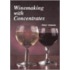 Winemaking With Concentrates