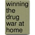 Winning the Drug War at Home